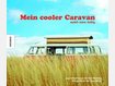 Bildband: „Mein cooler Caravan“ von Jane Field-Lewis und Chris Haddon