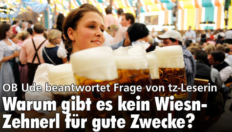 Warum gibt es kein Wiesn-Zehnerl für gute Zwecke?